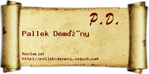 Pallek Demény névjegykártya